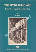 The Hydraulic Age - Public Power Supplies before Electricity by PUGH, B.